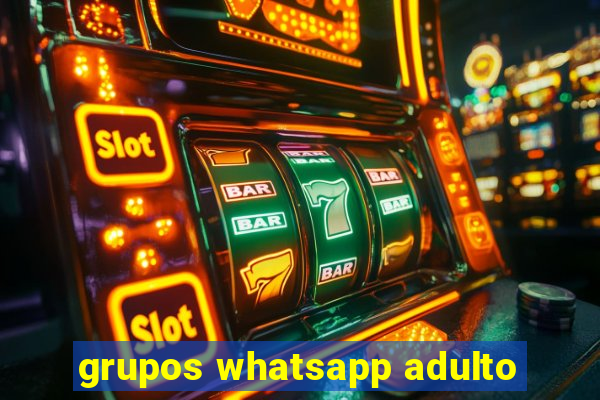 grupos whatsapp adulto